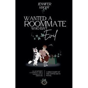 Wanted: A Roommate Who Isn't Evil -- Jennifer Kropf